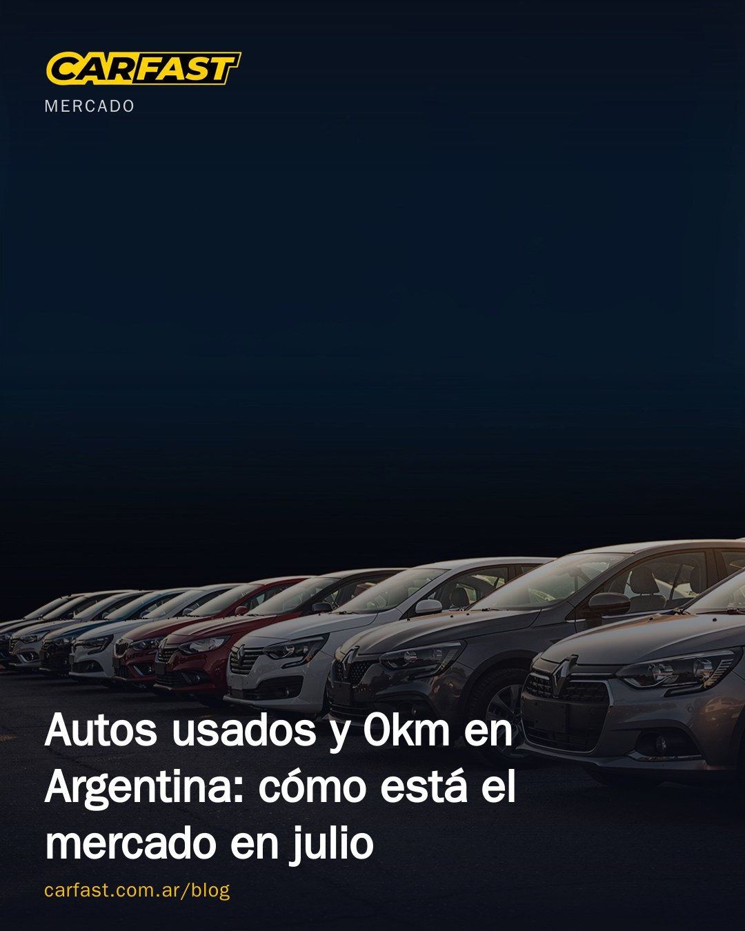 Autos usados y 0km en Argentina: cómo está el mercado en julio